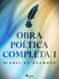 Title: Obra poética completa I, Author: Miguel de Unamuno