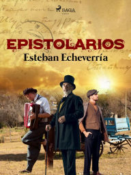 Title: Epistolarios, Author: Esteban Echeverria