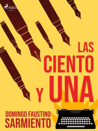 Title: Las ciento y una, Author: Domingo Faustino Sarmiento