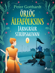 Title: Örlög álfafólksins 1: Járngráir stríðsmennn, Author: Peter Gotthardt