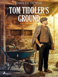 Title: Tom Tiddler's Ground, Author: Charles Dickens