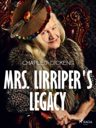 Title: Mrs. Lirriper's Legacy, Author: Charles Dickens