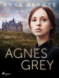 Title: Agnes Grey, Author: Anne Brontë