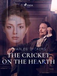 Title: The Cricket on the Hearth, Author: Charles Dickens