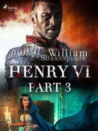 Title: Henry VI, Part 3, Author: William Shakespeare