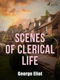 Title: Scenes of Clerical Life, Author: George Eliot