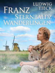 Title: Franz Sternbalds Wanderungen, Author: Ludwig Tieck