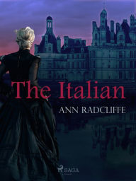 Title: The Italian, Author: Ann Radcliffe