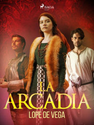 Title: La Arcadia, Author: Lope de Vega