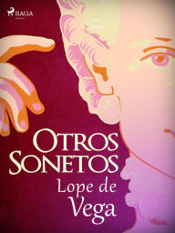 Title: Otros sonetos, Author: Lope de Vega