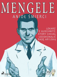 Title: Mengele - aniol smierci, Author: Lucas Hugo Pavetto
