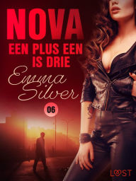 Title: Nova 6: Een plus een is drie - erotic noir, Author: Emma Silver