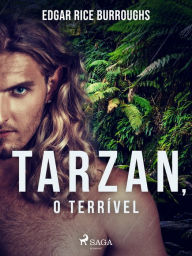 Title: Tarzan, o terrível, Author: Edgar Rice Burroughs