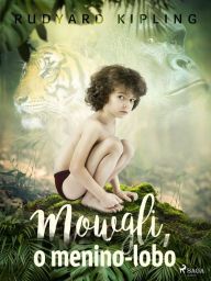 Title: Mowgli, o menino-lobo, Author: Rudyard Kipling