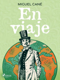 Title: En viaje, Author: Miguel Cané