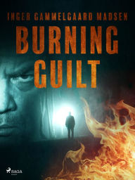 Title: Burning Guilt, Author: Inger Gammelgaard Madsen