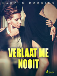 Title: Verlaat me nooit, Author: Harold Robbins