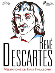 Title: Descartes' Meditations on First Philosophy, Author: René Descartes