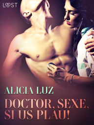 Title: Doctor, sexe, si us plau!, Author: Alicia Luz