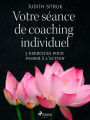 Votre séance de coaching individuel: 3 exercices pour passer à l'action