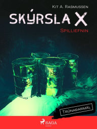 Title: Skýrsla X - Spilliefnin, Author: Kit A. Rasmussen