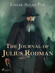 Title: The Journal of Julius Rodman, Author: Edgar Allan Poe