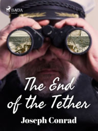 Title: The End of the Tether, Author: Joseph Conrad