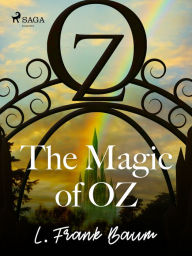 Title: The Magic of Oz, Author: L. Frank. Baum