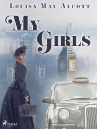 Title: My Girls, Author: Louisa May Alcott