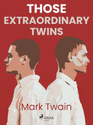 Title: Those Extraordinary Twins, Author: Mark Twain