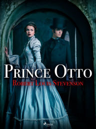 Title: Prince Otto, Author: Robert Louis Stevenson