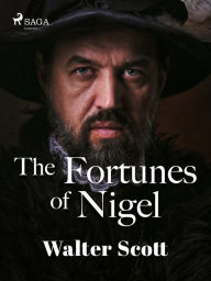 Title: The Fortunes of Nigel, Author: Walter Scott