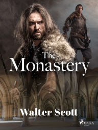 Title: The Monastery, Author: Walter Scott