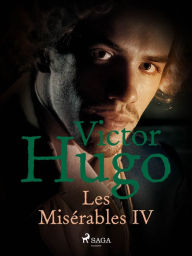 Title: Les Misérables IV, Author: Victor Hugo