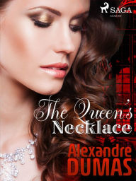 Title: The Queen's Necklace, Author: Alexandre Dumas