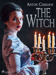 Title: The Witch, Author: Anton Chekhov