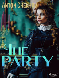 Title: The Party, Author: Anton Chekhov