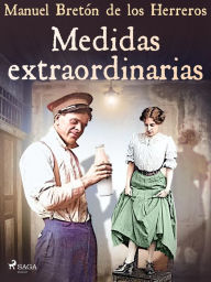 Title: Medidas extraordinarias, Author: Manuel Bretón de los Herreros