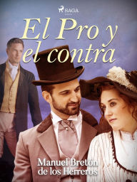 Title: El pro y el contra, Author: Manuel Bretón de los Herreros