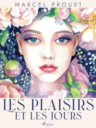 Title: Les Plaisirs et les Jours, Author: Marcel Proust