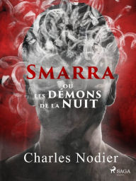 Title: Smarra, ou les démons de la nuit, Author: Charles Nodier