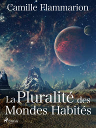 Title: La Pluralité des Mondes Habités, Author: Camille Flammarion