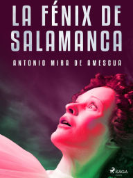 Title: La Fénix de Salamanca, Author: Antonio Mira de Amescua