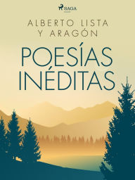 Title: Poesías Inéditas, Author: Alberto Lista y Aragón