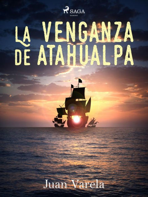 La venganza de Atahualpa by Juan Valera | eBook | Barnes & Noble®