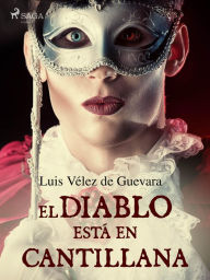 Title: El diablo está en cantillana, Author: Luis Vélez de Guevara
