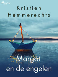 Title: Margot en de engelen, Author: Kristien Hemmerechts