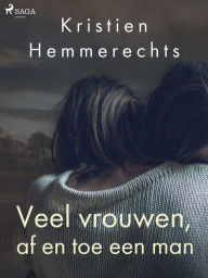Title: Veel vrouwen, af en toe een man, Author: Kristien Hemmerechts
