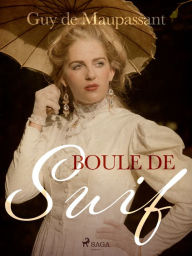 Title: Boule de Suif, Author: Guy de Maupassant