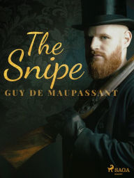 Title: The Snipe, Author: Guy de Maupassant